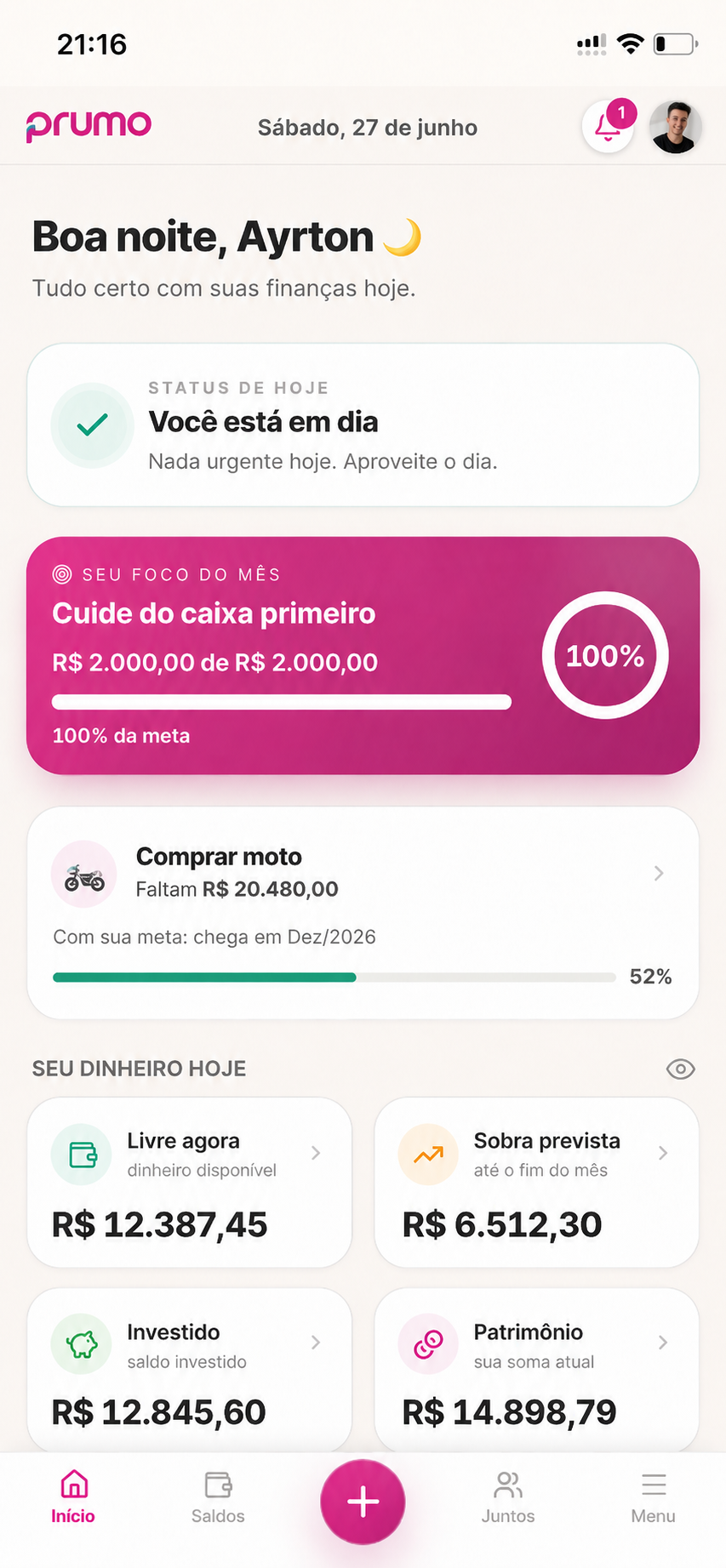 Tela inicial do Prumo: status do dia, foco do mês e dinheiro disponível
